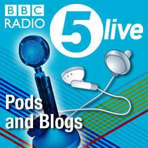 Pods and Blogs on BBC Radio 5